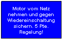 Flussdiagramm: Prozess: Motor vom Netz nehmen und gegen Wiedereinschaltung sichern. 5 Pte. Regelung!
